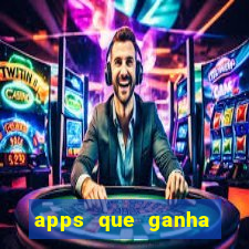 apps que ganha dinheiro jogando